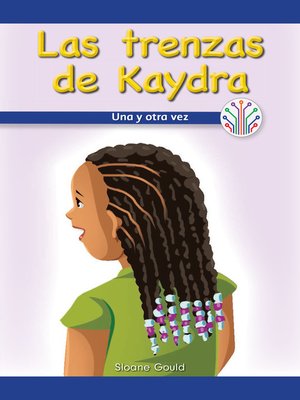 cover image of Las trenzas de Kaydra: Una y otra vez (Kaydra's Cornrows: Over and Over Again)